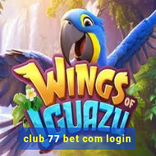 club 77 bet com login